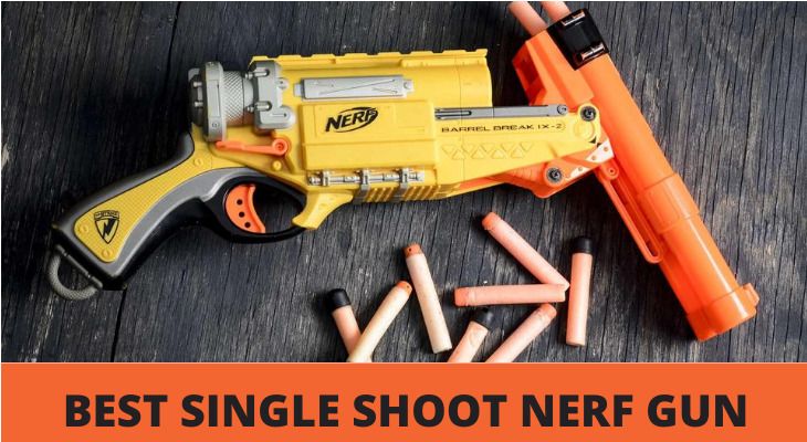 Best single Shoot nerf gun
